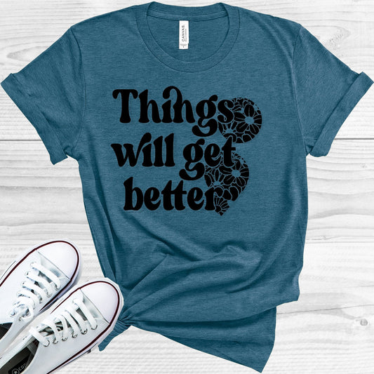Things Will Get Better Graphic Tee