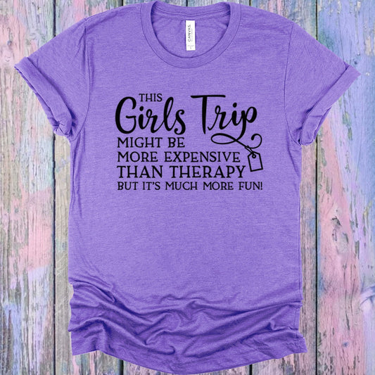 This Girls Trip Might Be More Expensive Than Therapy Graphic Tee