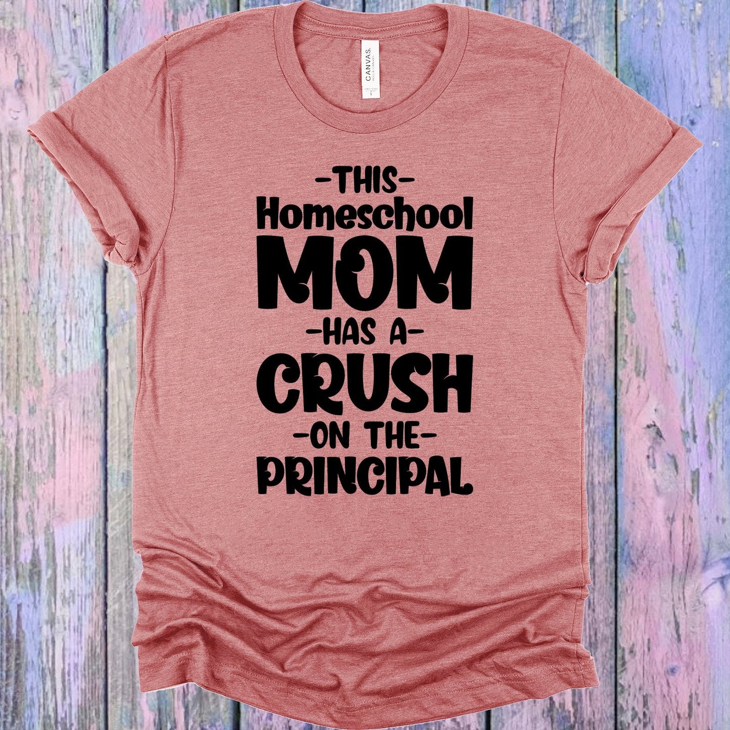 This Homeschool Mom Has a Crush on the Principal Graphic Tee