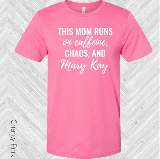 This Mom Runs on Caffeine, Chaos, and Mary Kay Graphic Tee