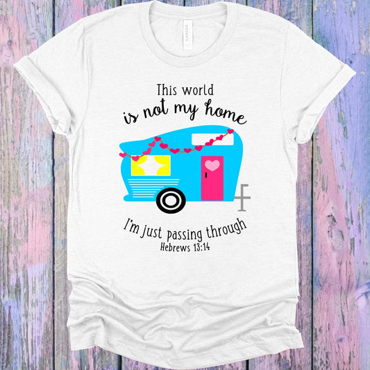 This World is Not My Home Graphic Tee