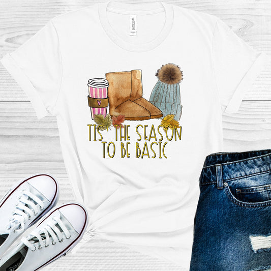 Tis the Season to Be Basic Graphic Tee