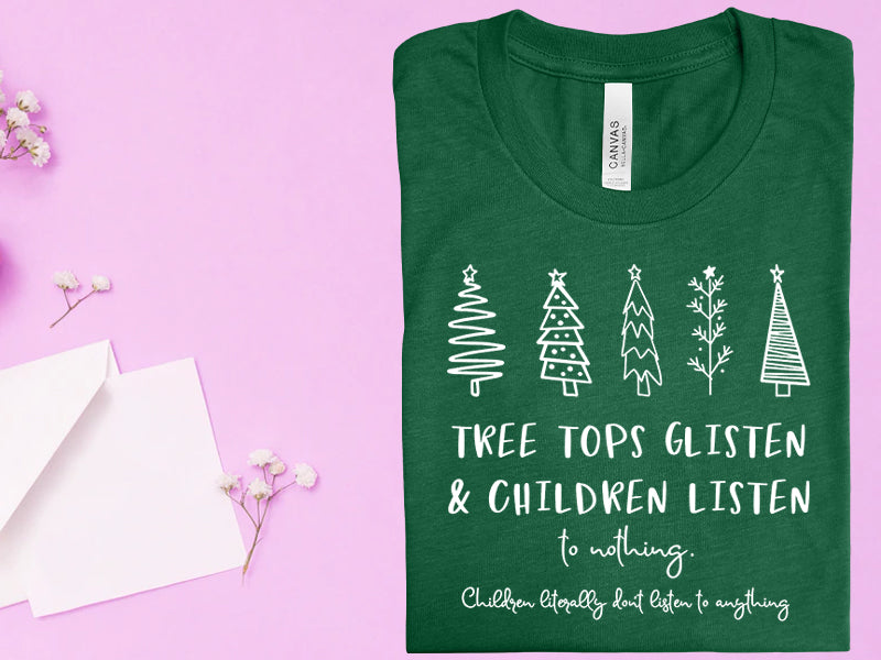 Tree Tops Glisten & Children Listen Graphic Tee