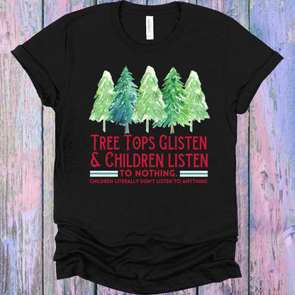 Tree Tops Glisten & Children Listen Graphic Tee