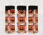 Trick or Treat 20 oz Skinny Tumbler