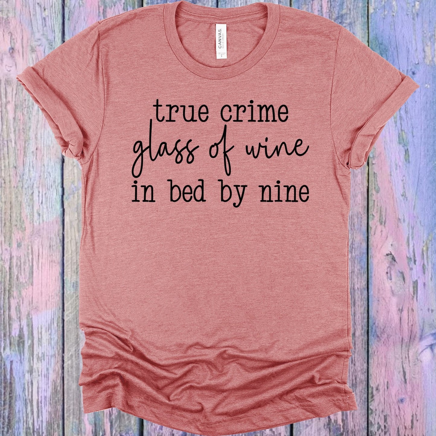 True Crime Glass of Wine In Bed by Nine Graphic Tee
