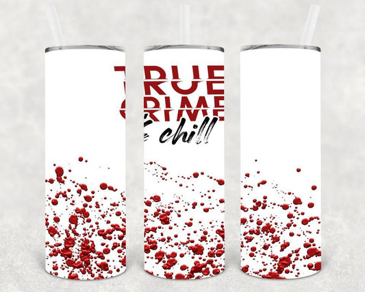 True Crime & Chill 20 oz Skinny Tumbler