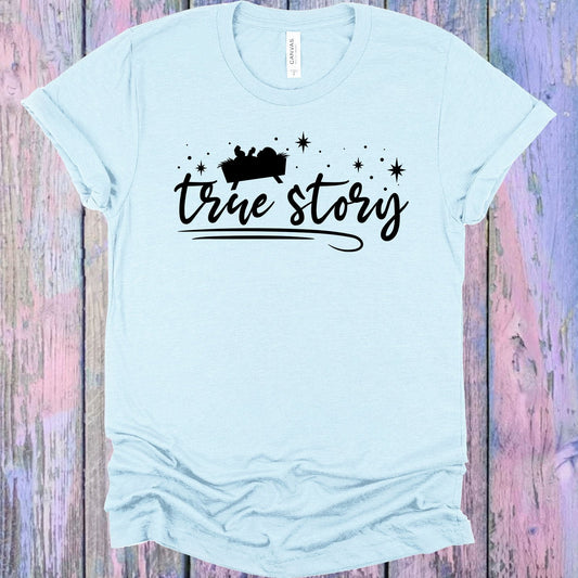 True Story Graphic Tee