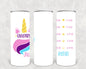 Unicorn Juice 20 oz Skinny Tumbler