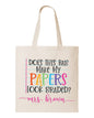 Does This Bag Make My Paper Look Graded Tote