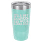 It's a Dry Shampoo and Coffee Kinda Day 20 oz Polar Camel Tumbler