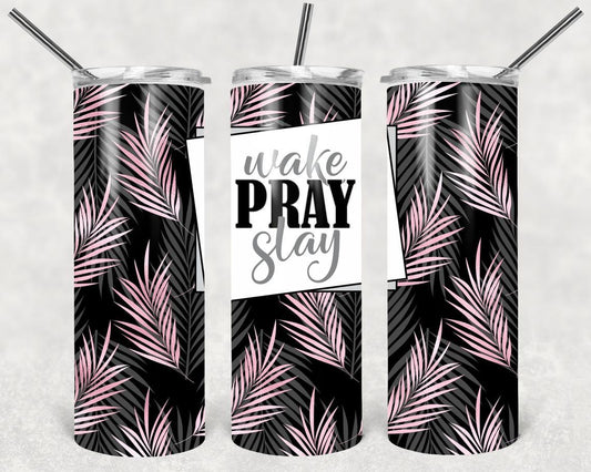 Wake Pray Slay 20 oz Skinny Tumbler