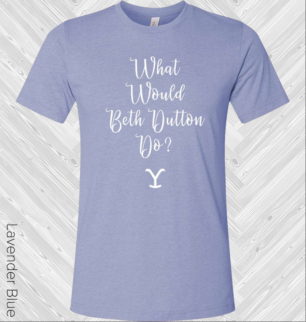 What Would Beth Do Graphic Tee