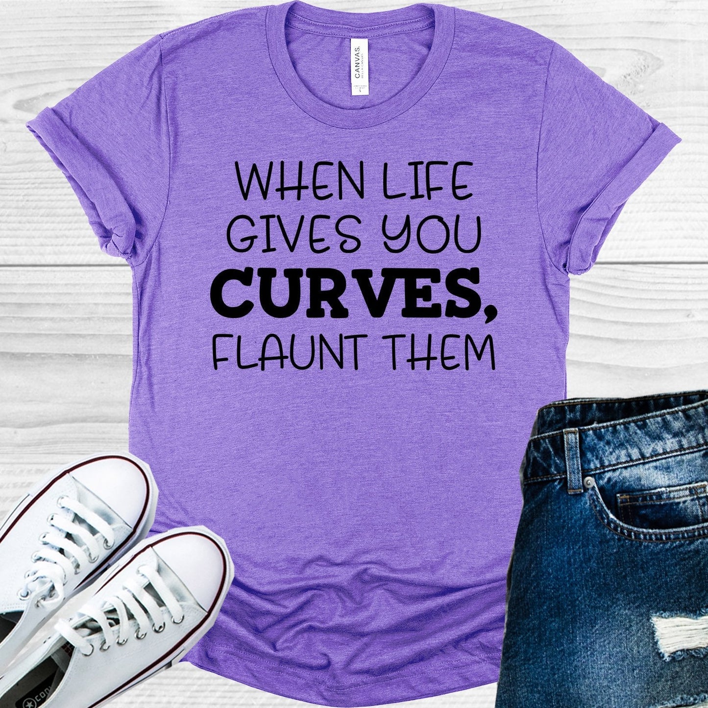When Life Gives You Curves Flaunt Them Graphic Tee
