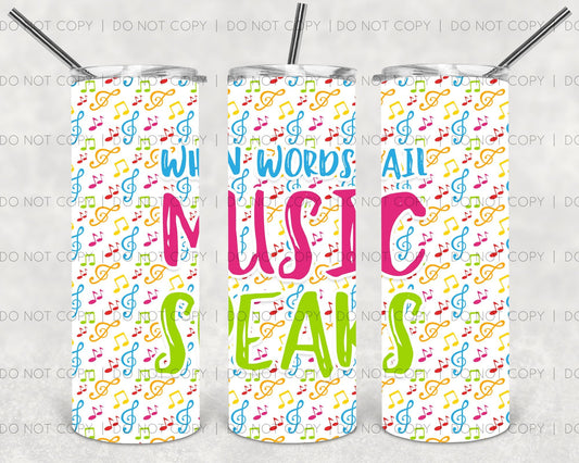 When Words Fail Music Speaks 20 oz Skinny Tumbler