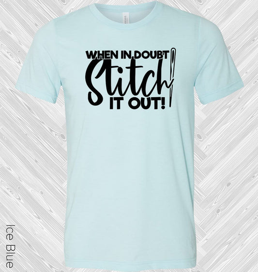 When in Doubt Stitch It Out Graphic Tee