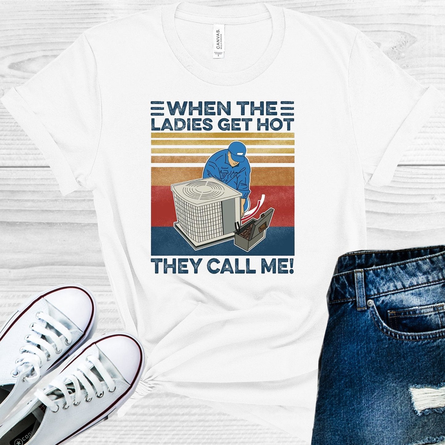 When the Ladies Get Hot They Call Me Graphic Tee