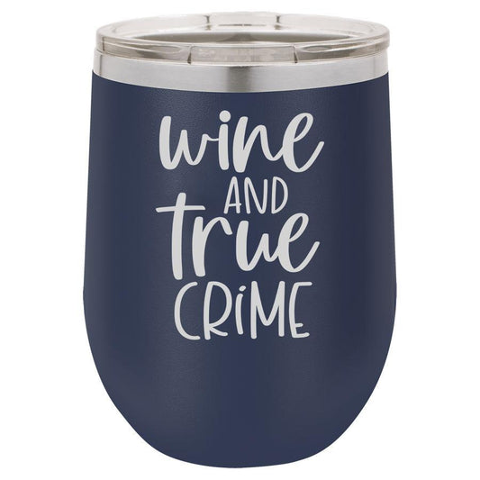 Wine and True Crime 12 oz Polar Camel Wine Tumbler