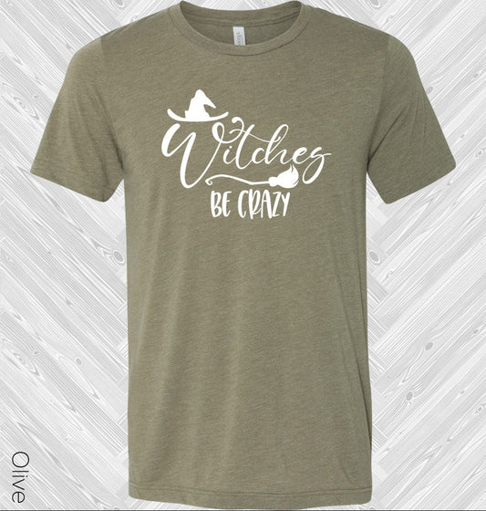 Witches Be Crazy Graphic Tee