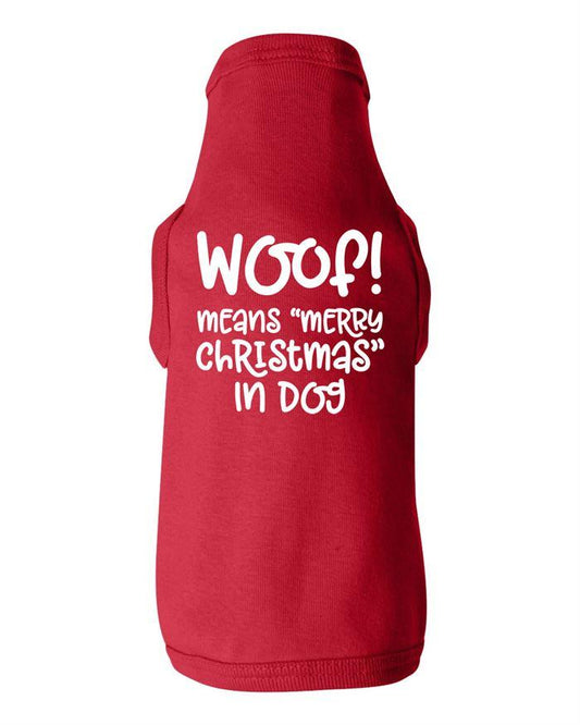 Woof Means Merry Christmas in Dog Shirt
