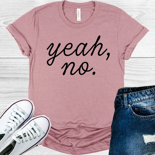 Yeah No Graphic Tee