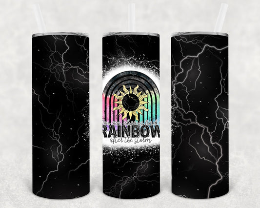 You Can Always Find a Rainbow After the Storm 20 oz Skinny Tumbler