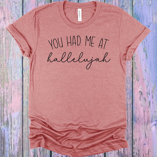 You Had Me at Hallelujah Graphic Tee