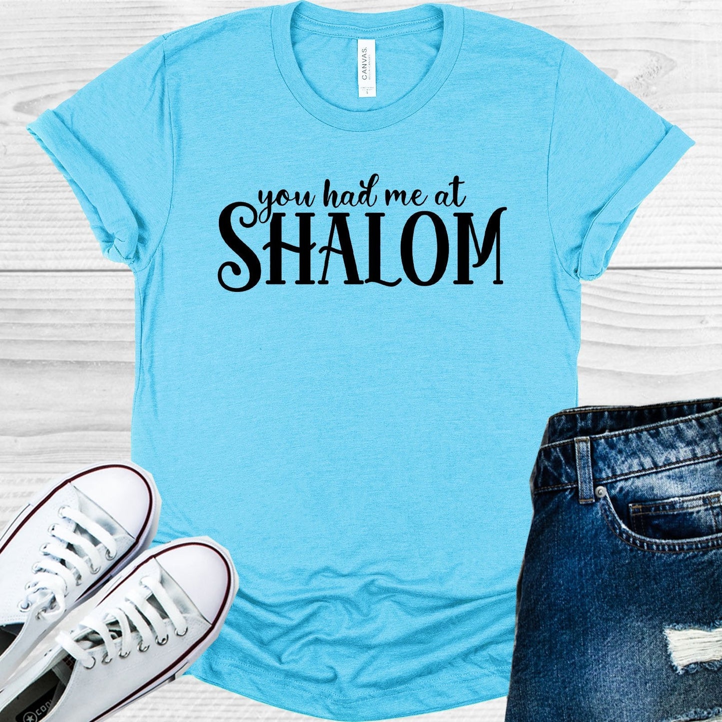 You Had Me at Shalom Graphic Tee