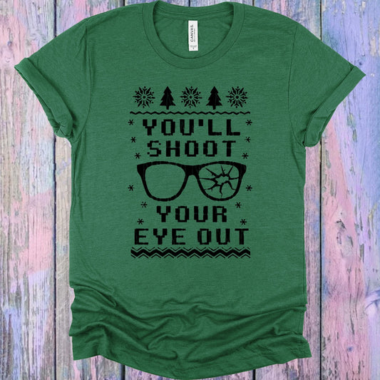 You'll Shoot Your Eye Out Graphic Tee