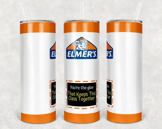 You're the Glue That Keeps This Class Together 20 oz Skinny Tumbler