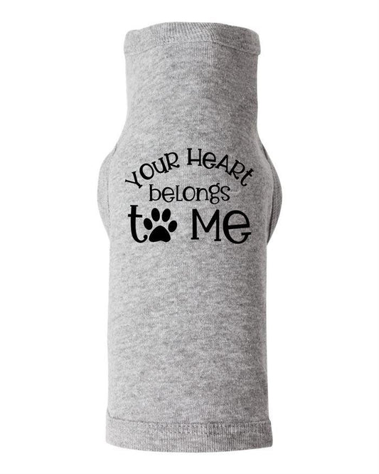 Your Heart Belongs to Me Dog Shirt