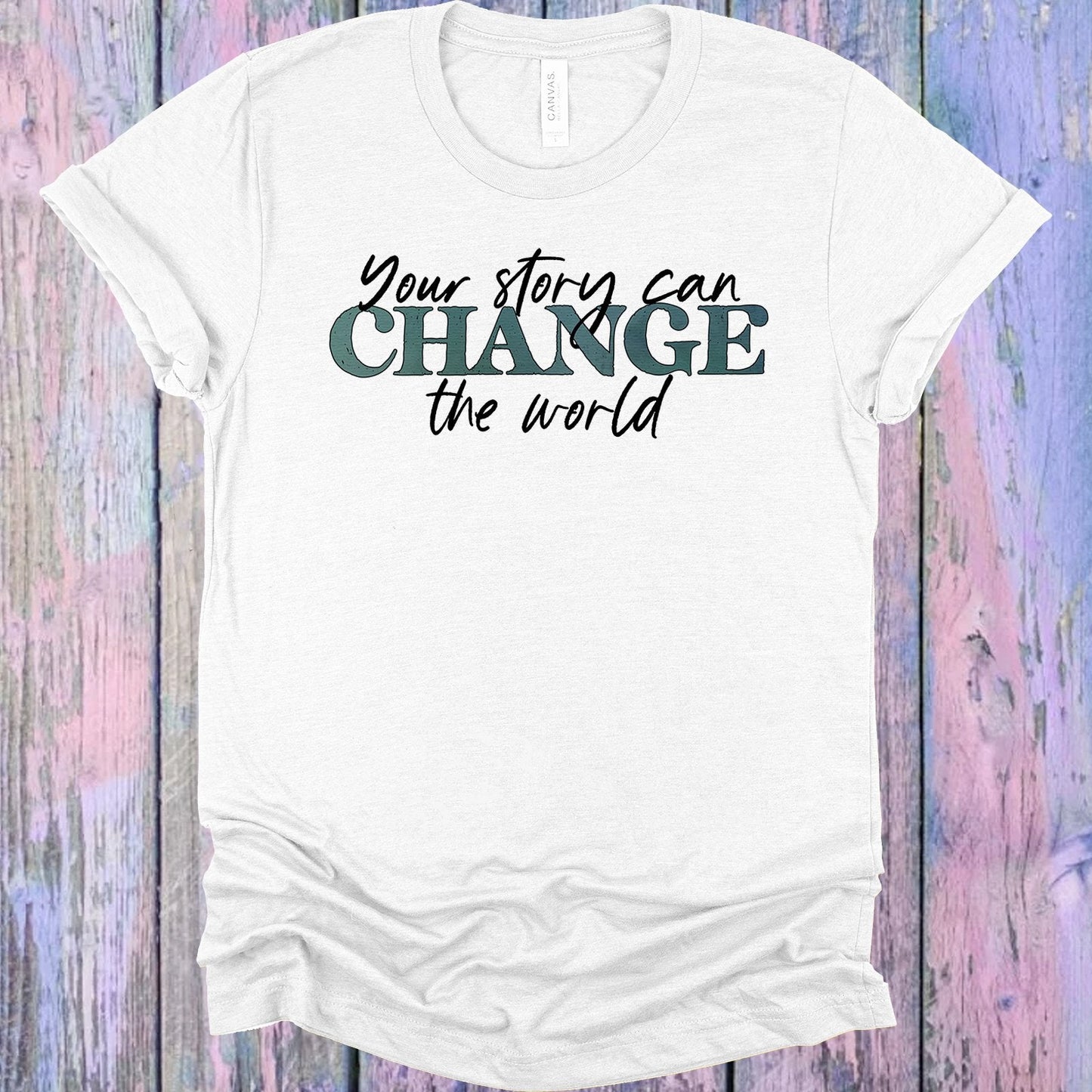 Your Story Can Change the World Graphic Tee