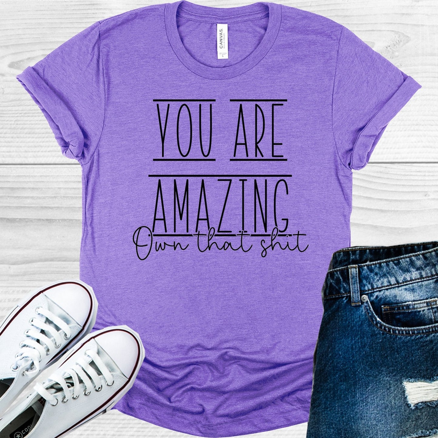 You are Amazing Own That S*** Graphic Tee