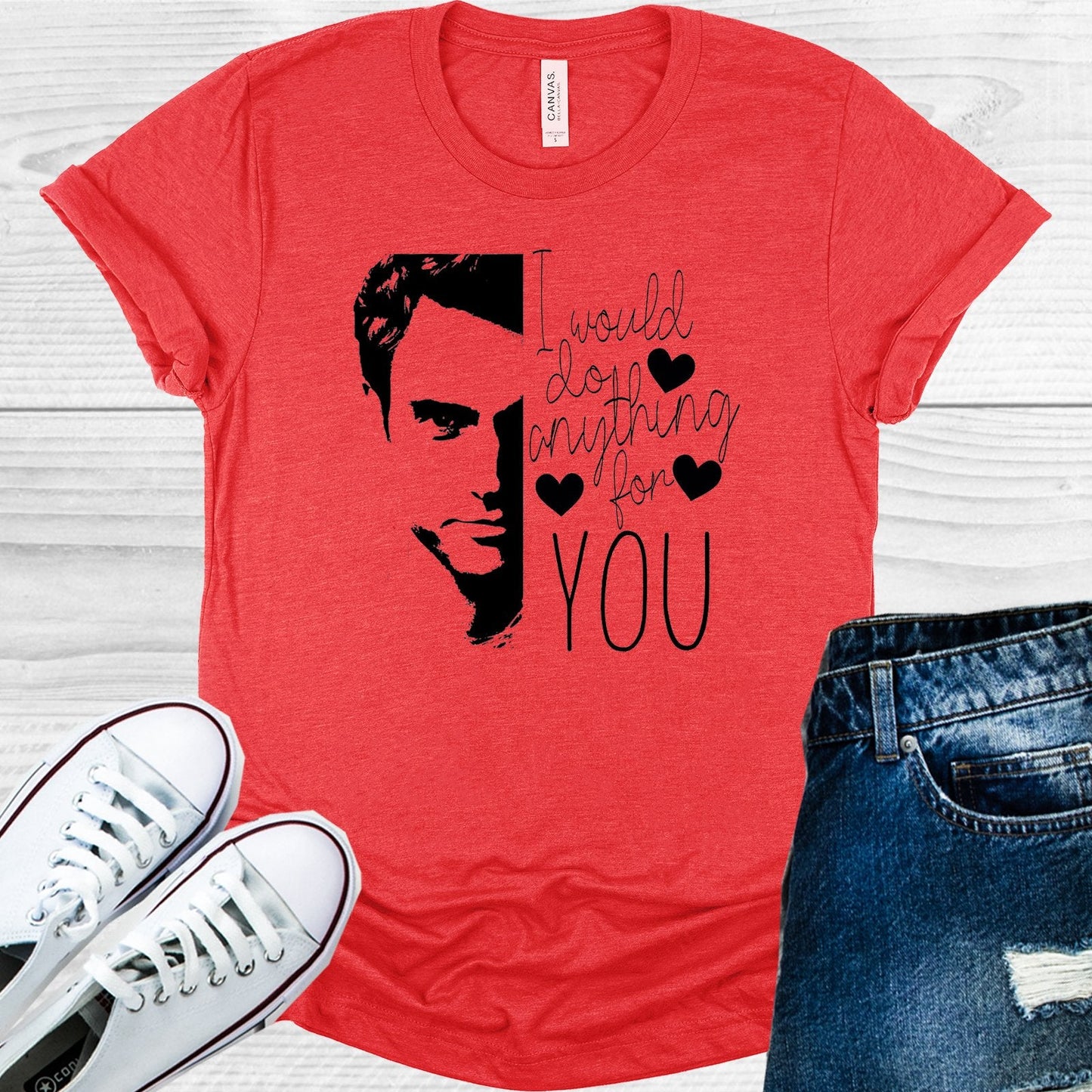 You: I Would Do Anything for You Graphic Tee