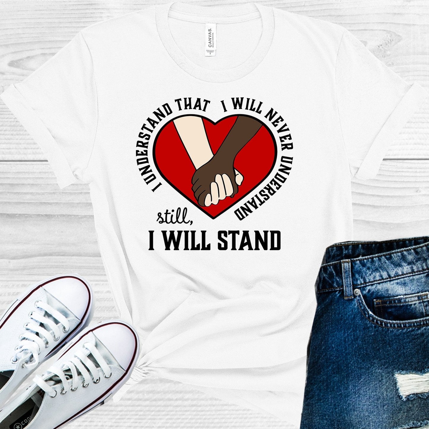 I Understand That I Will Never Understand, Still I Will Stand Graphic Tee
