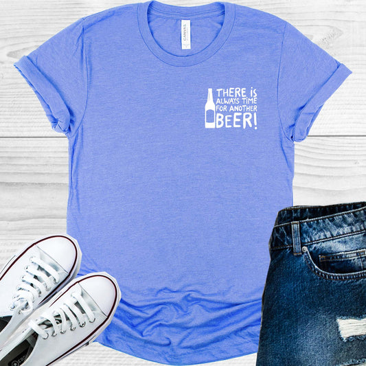 There is Always Time for Another Beer Pocket Graphic Tee