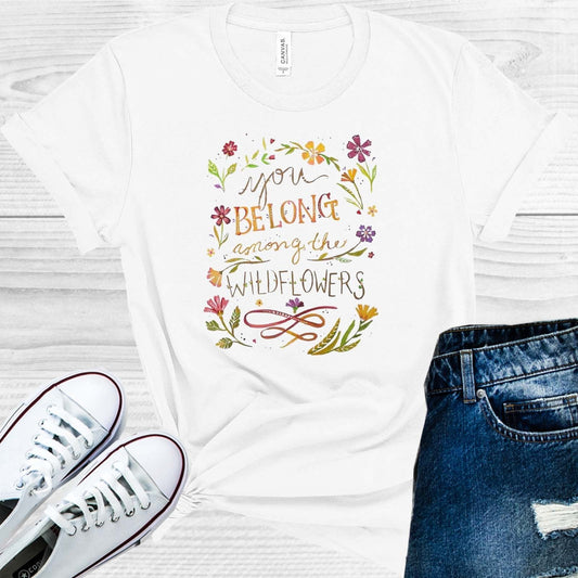 You Belong Among the Wildflowers Graphic Tee