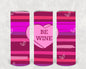 Be Wine 20 oz Skinny Tumbler