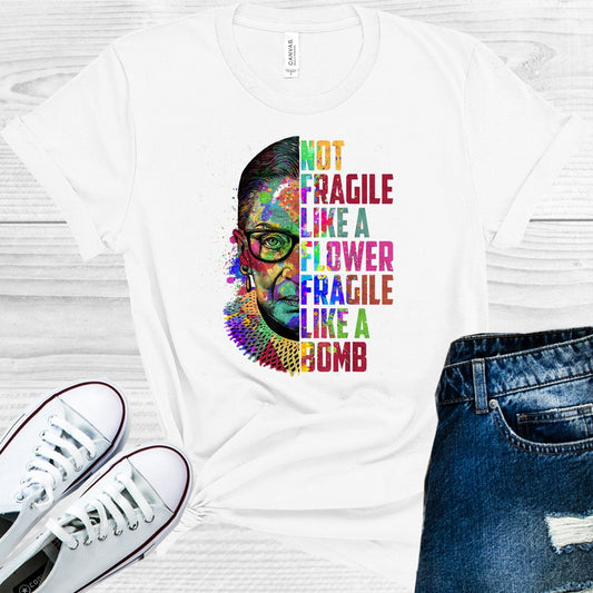 RBG Not Fragile Like a Flower Fragile Like a Bomb Graphic Tee