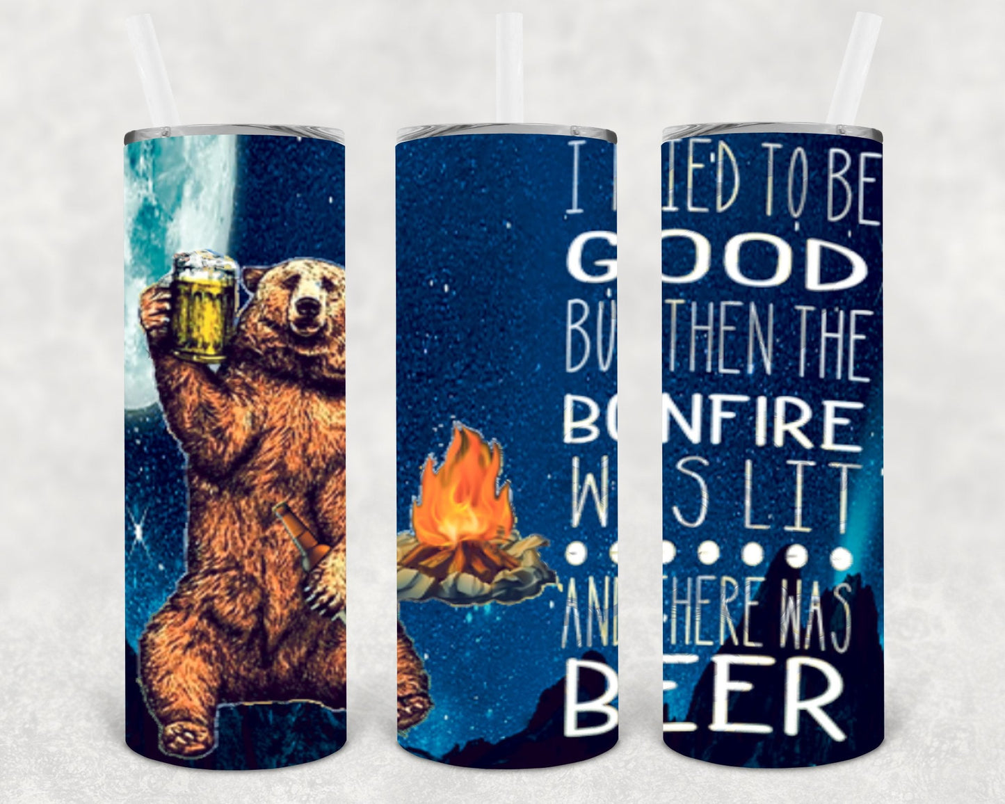 I Tried to Be Good But Then the Bonfire Was Lit and There Was Beer 20 oz Skinny Tumbler