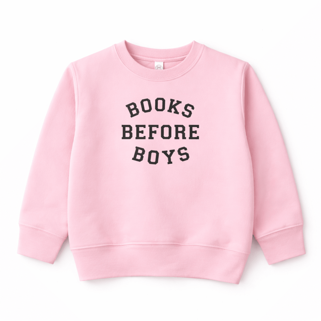 Books Before Boys Sweatshirt