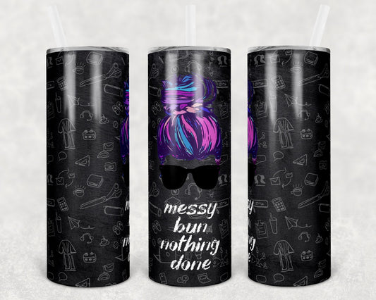 Messy Bun Nothing Done 20 oz Skinny Tumbler