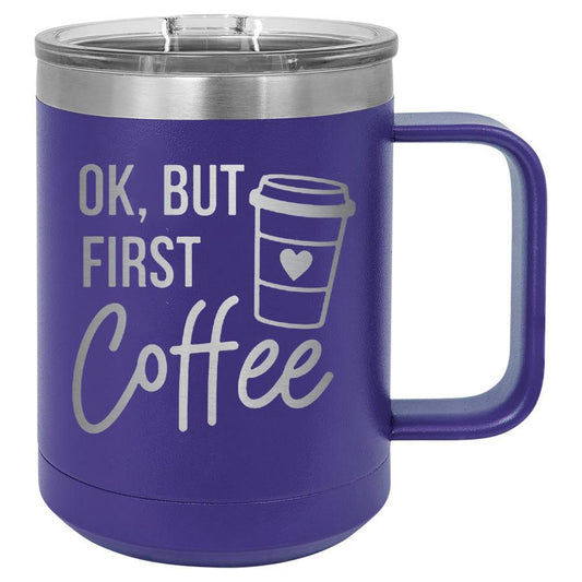 Ok But First Coffee 15 oz Polar Camel Coffee Mug with Sliding Lid