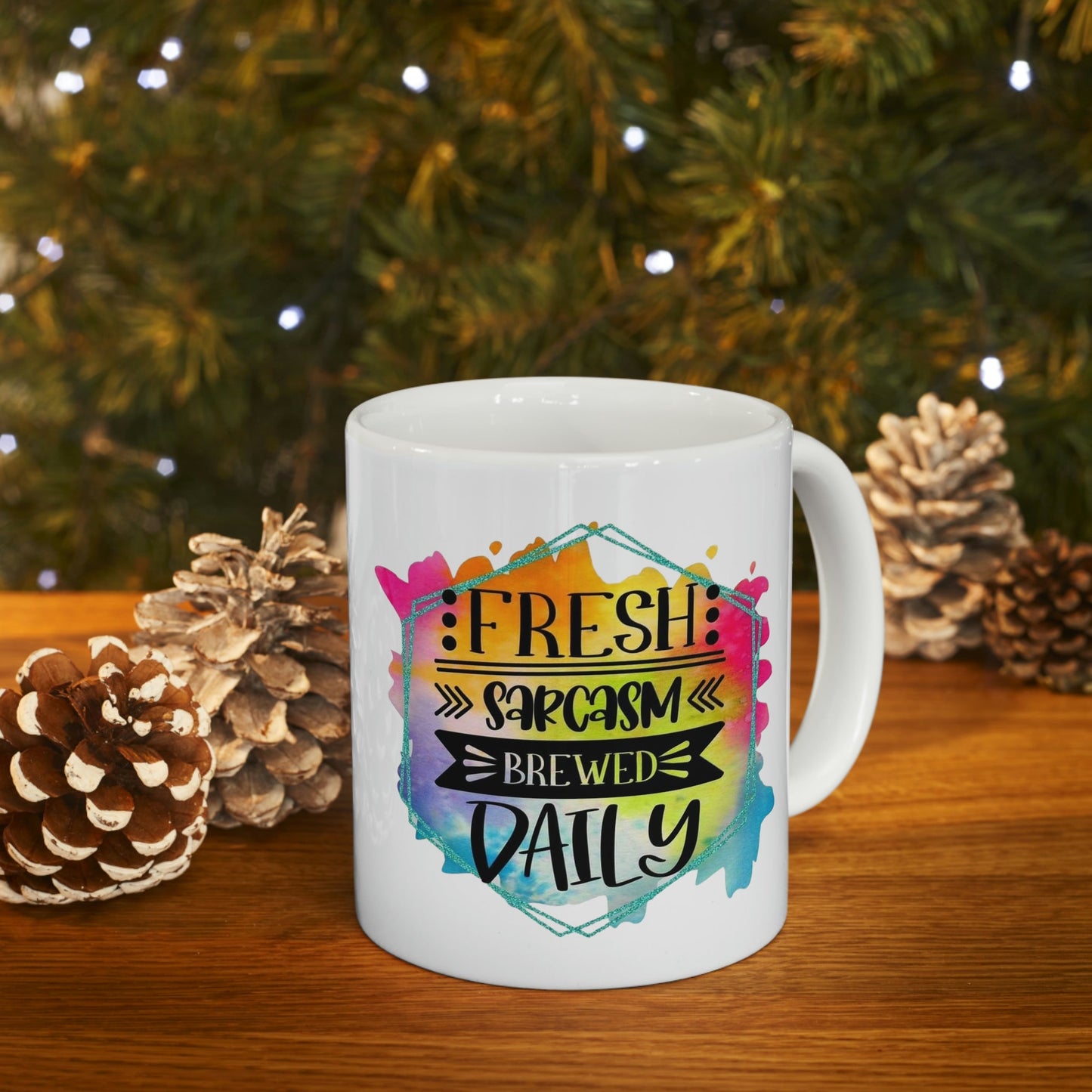 Fresh Sarcasm Ceramic Mug 11oz