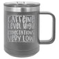 Caffeine Level High Expectations Very Low 15 oz Polar Camel Coffee Mug with Sliding Lid