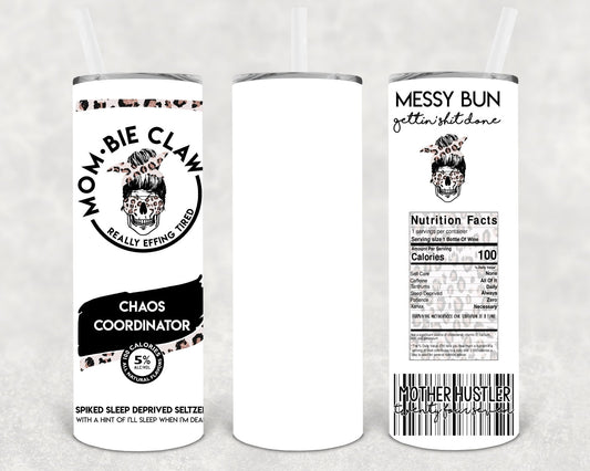 Mombie Claw Chaos Coordinator 20 oz Skinny Tumbler