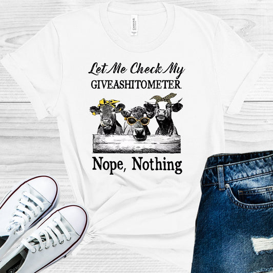 Let Me Check My Giveash**ometer Nope Nothing Graphic Tee