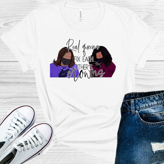 Real Queens Fix Each Others Crowns Graphic Tee