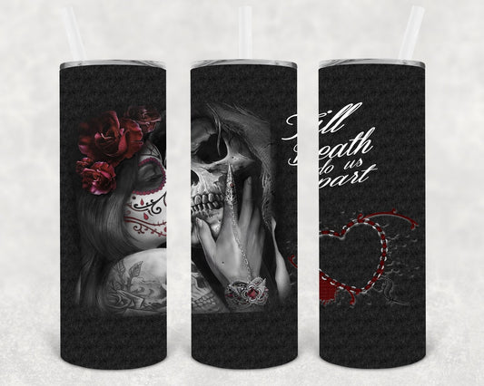 Til Death Do Us Part 20 oz Skinny Tumbler