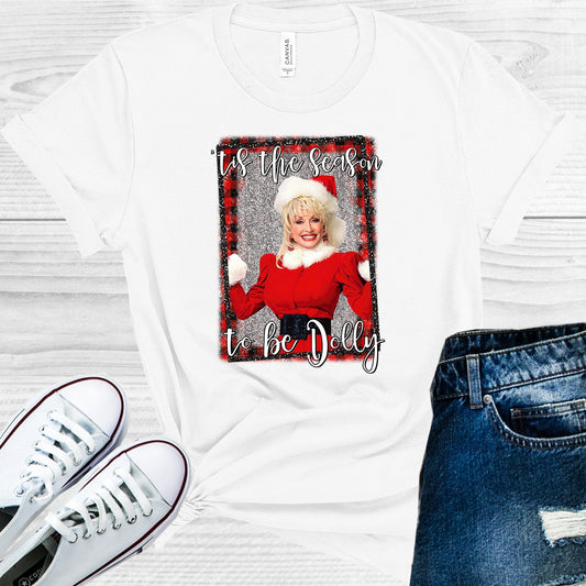 Tis the Season to Be Dolly Graphic Tee